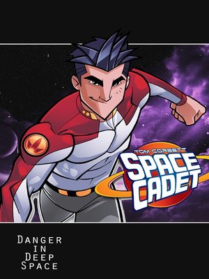 cover image of Tom Corbett: Space Cadet - Danger in Deep Space (2013)
